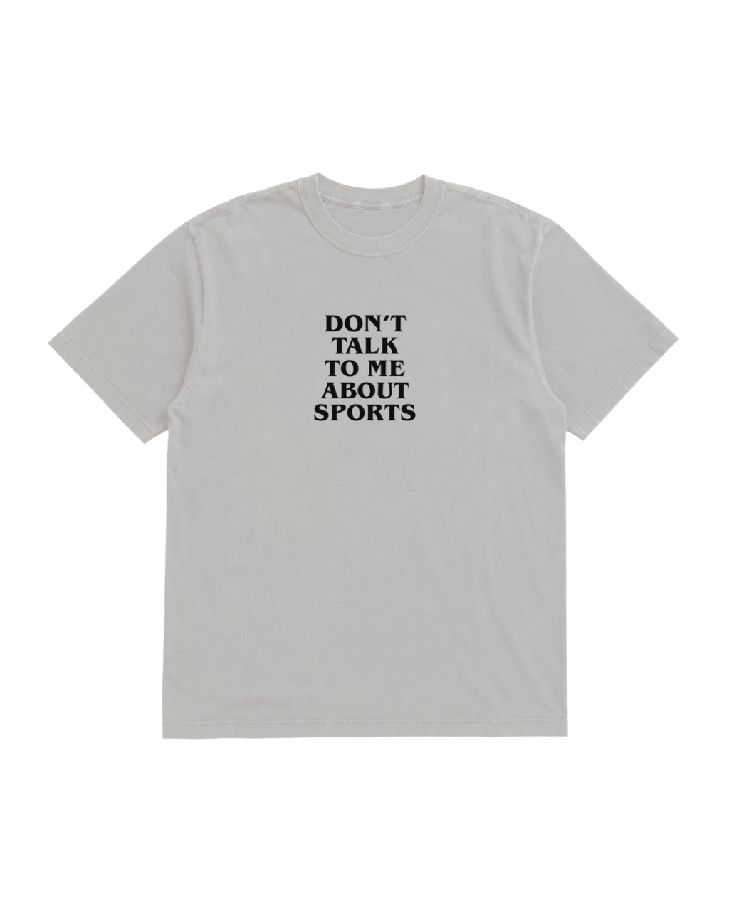 Don’t Talk Sports Tee