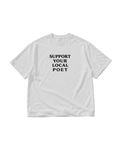 Support Your Local Poet Tee